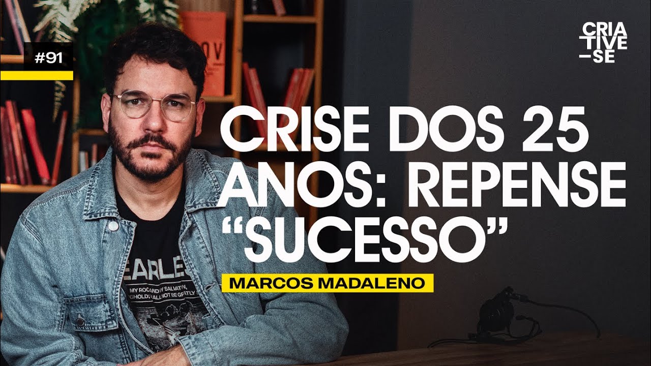 CRISE DOS 25 ANOS: REPENSE 