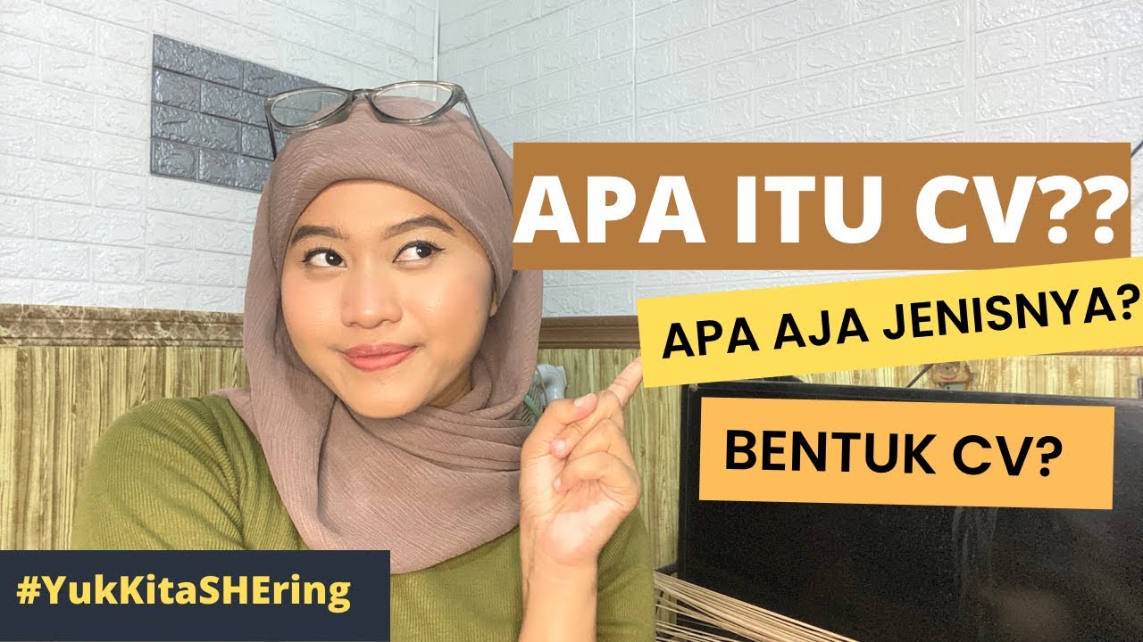APA ITU CURRICULUM VITAE (CV) ??