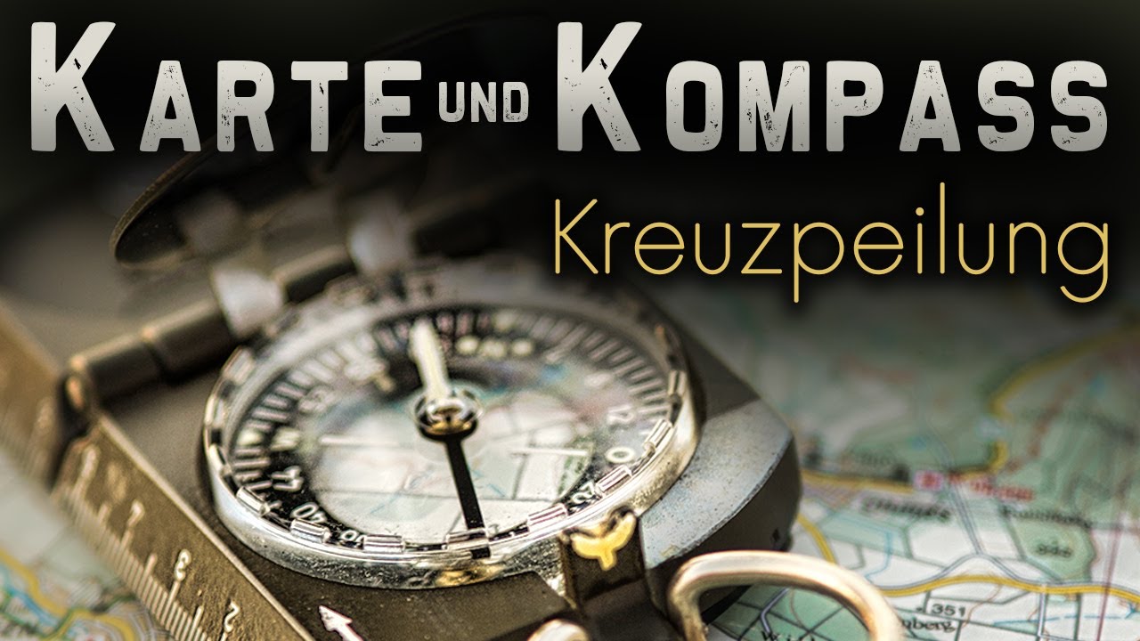 Orientieren mit Karte & Kompass | Standortbestimmung per Kreuzpeilung | Anfänger Guide