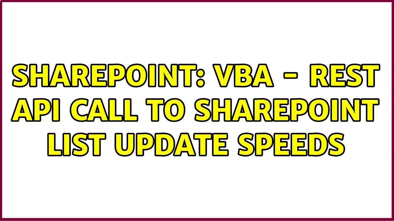 Sharepoint: VBA - REST API call to Sharepoint list update speeds