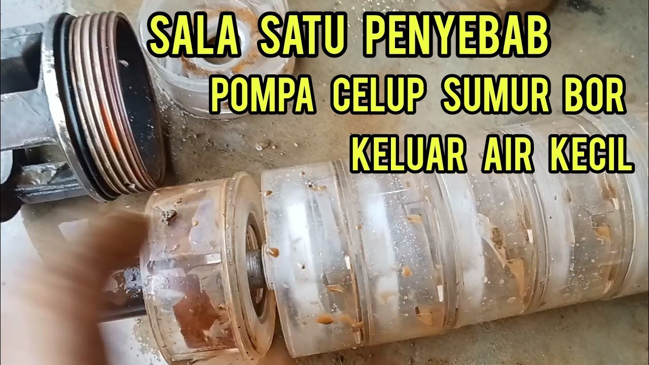 pompa celup sumur bor keluar air kecil