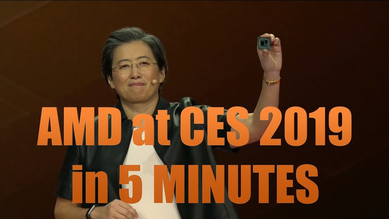AMD at CES 2019 ПРЕЗЕНТАЦИЯ АМД ЗА 5 МИНУТ
