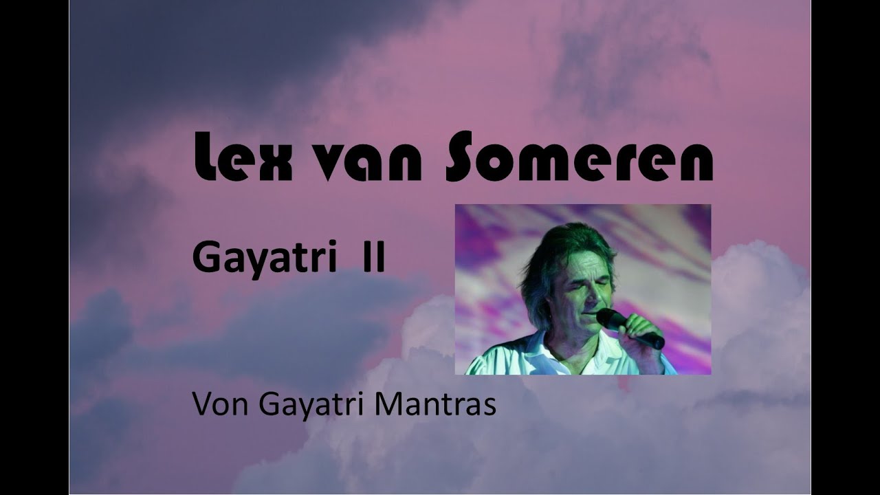 Lex van Someren - Gayatri Mantra