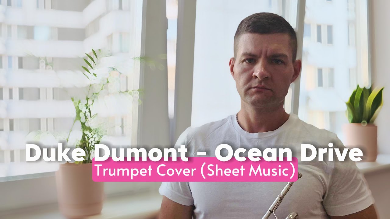 Duke Dumont - Ocean Drive (Sheet Music) - Trumpet Cover 🎺🌙