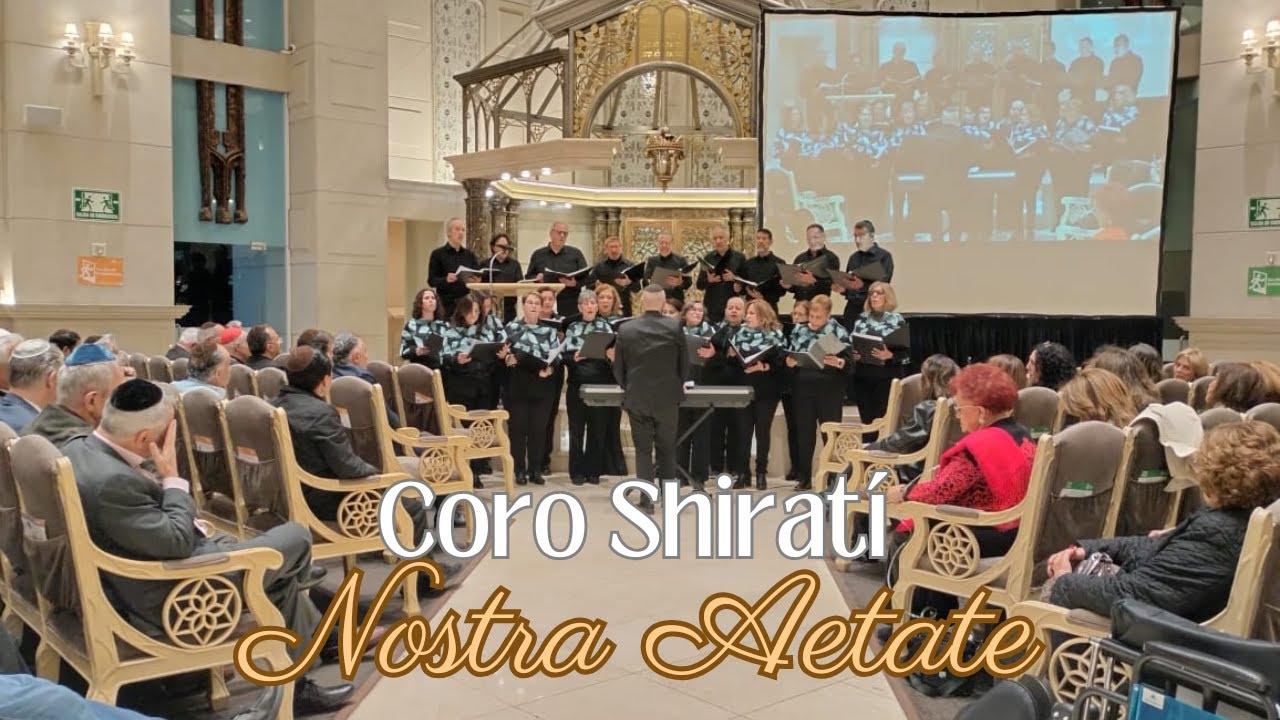 Coro Shiratí -  Nostra Aetate - Comunidad Sefaradí