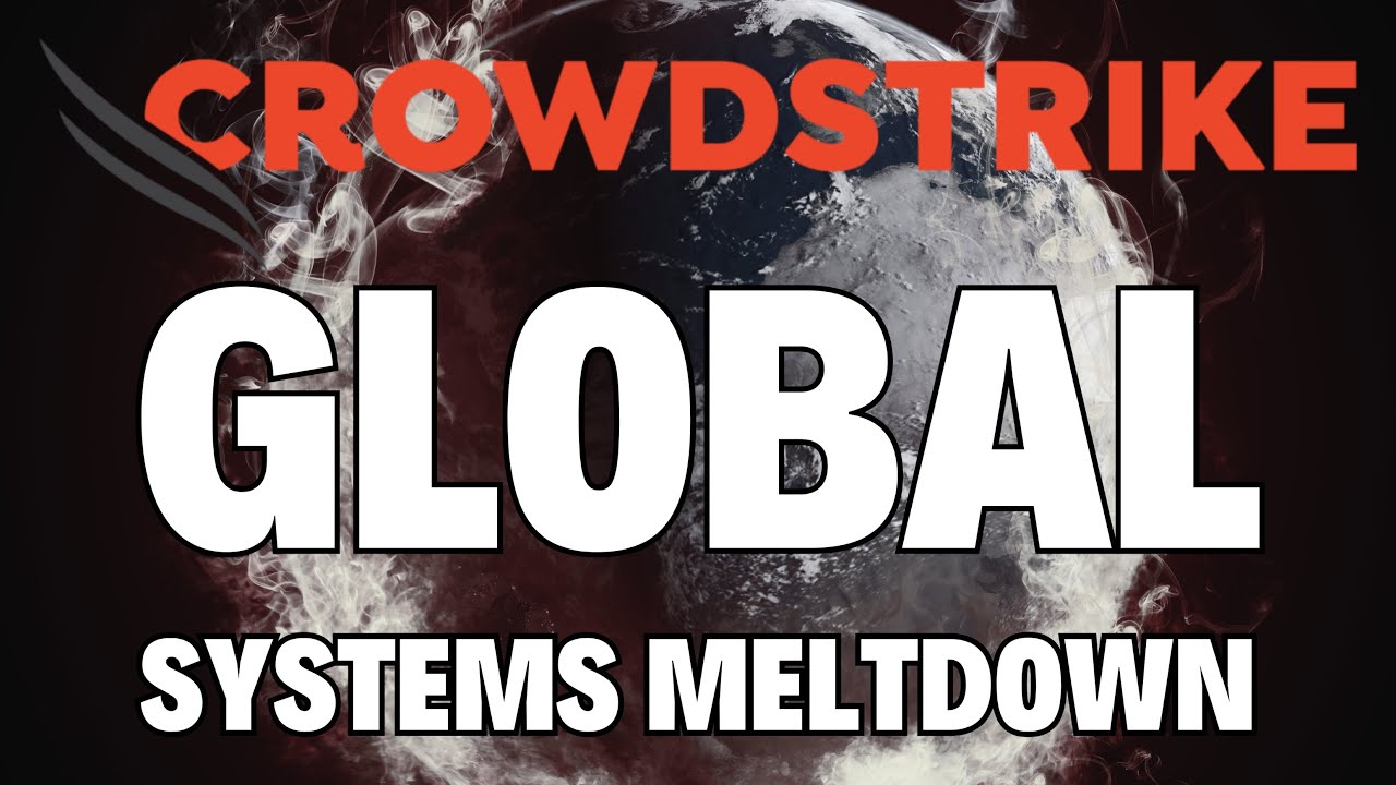 Crowdstrike causes Global Systems Failure!