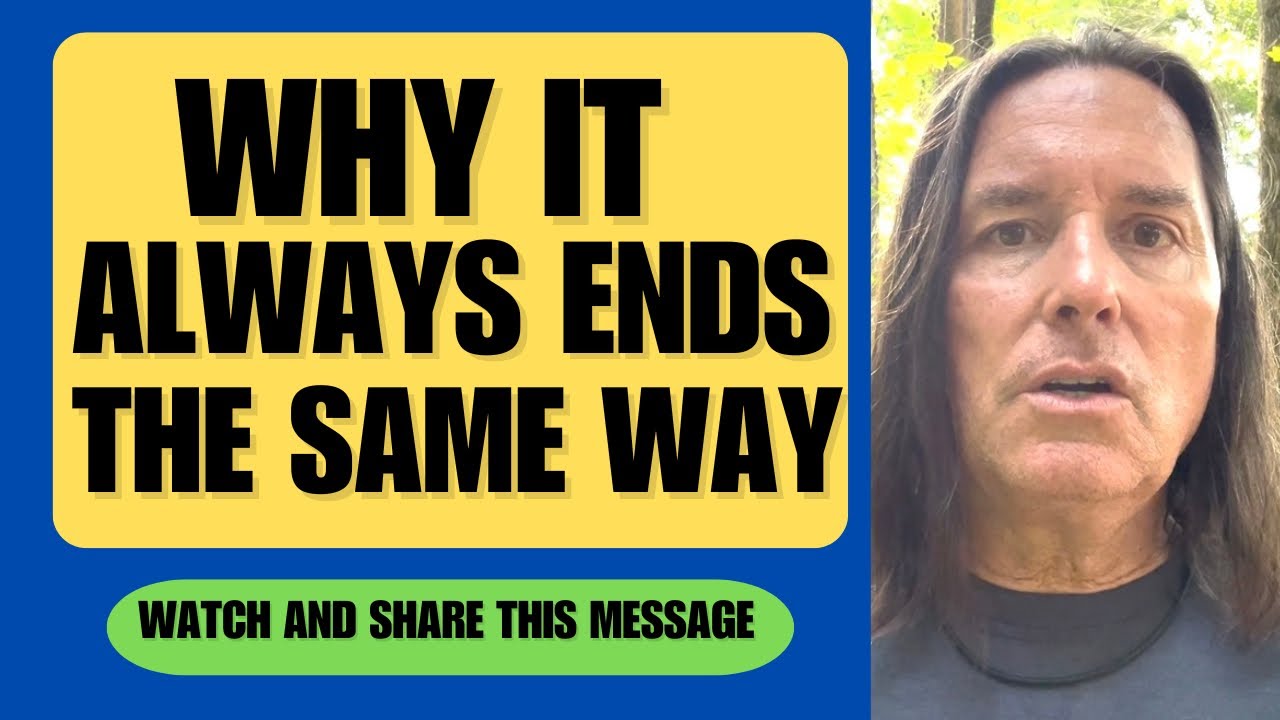 WHY IT ALWAYS ENDS THE SAME WAY | Education |Healing | Energy