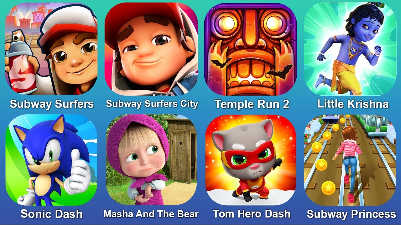 Subway Surfers,Subway Surfers City,Temple Run 2,Litle Krishna,Sonis Dash,Masha And The Bear,Tom Hero