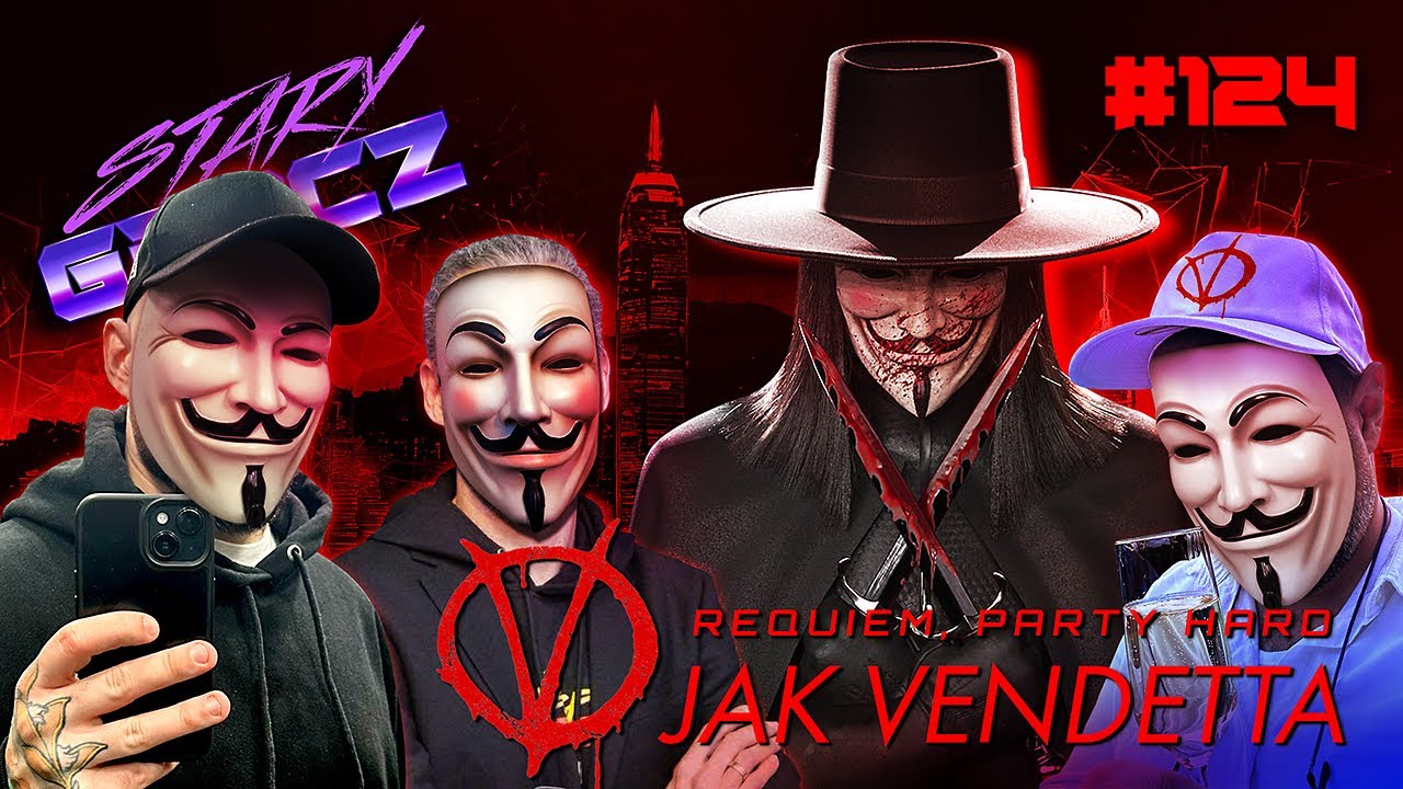 #124 Requiem, Party Hard, V jak Vendetta
