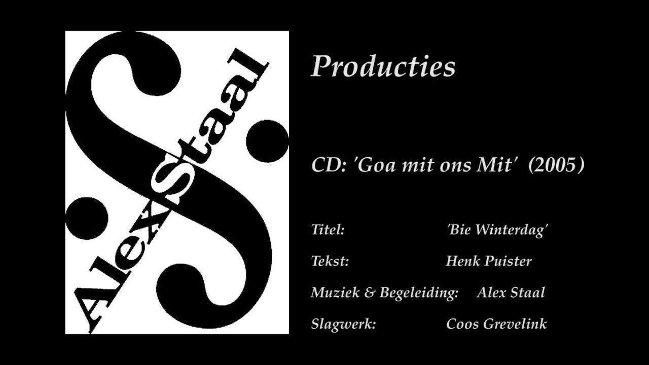 Alex Staal  -  Bie Winterdag ('Wintertime')