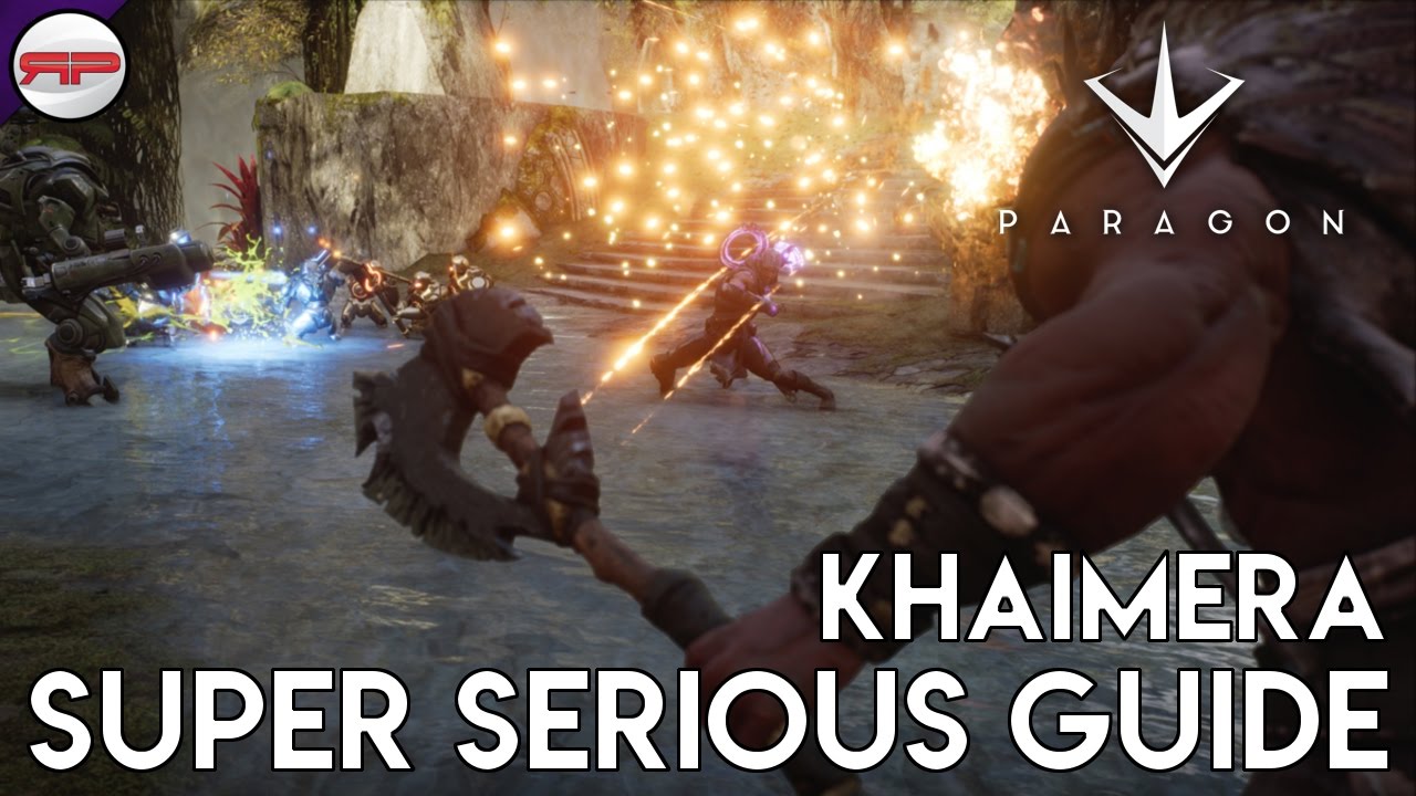 Super Serious Khaimera Guide | Paragon