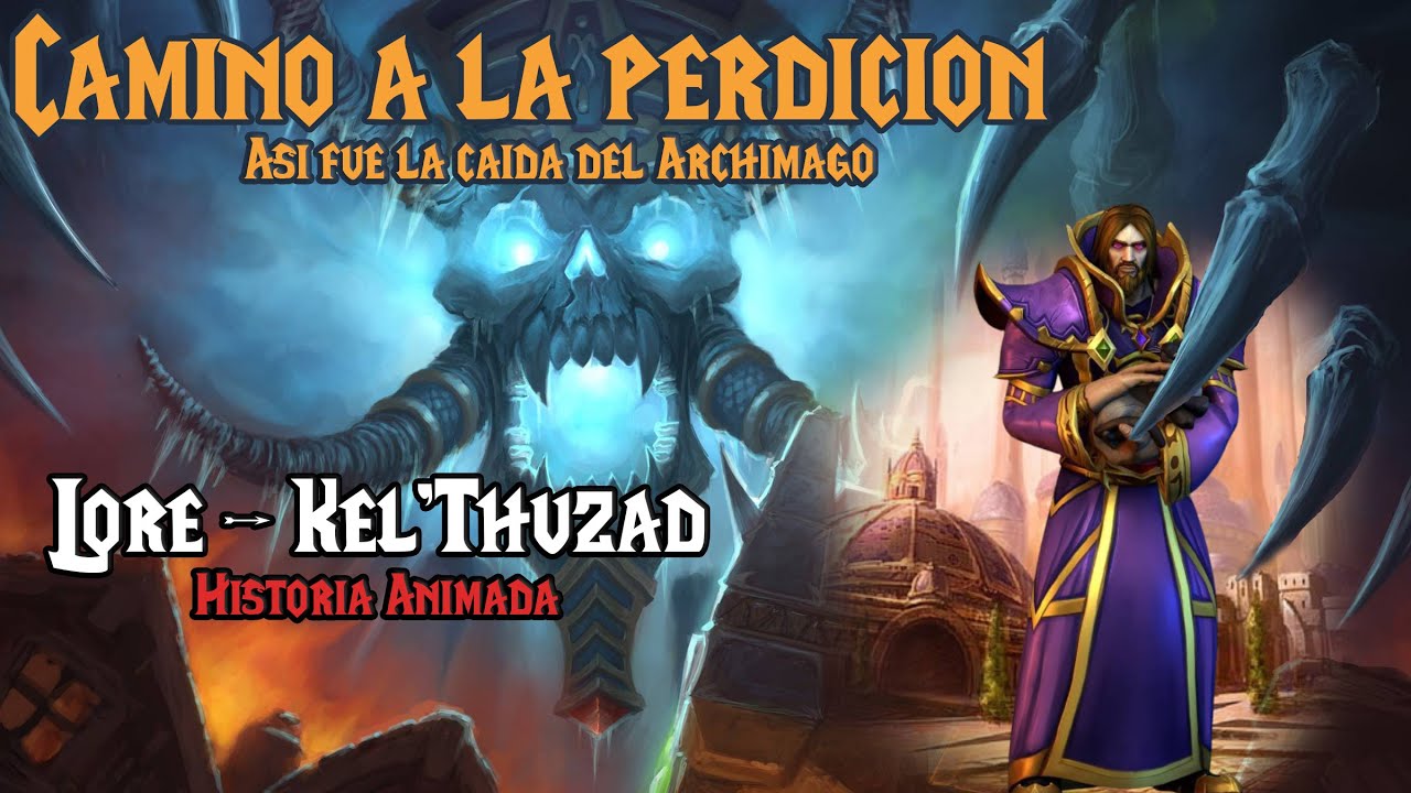 Kel'thuzad Camino a la perdición | Lore de Kel'thuzad | Historia animada |