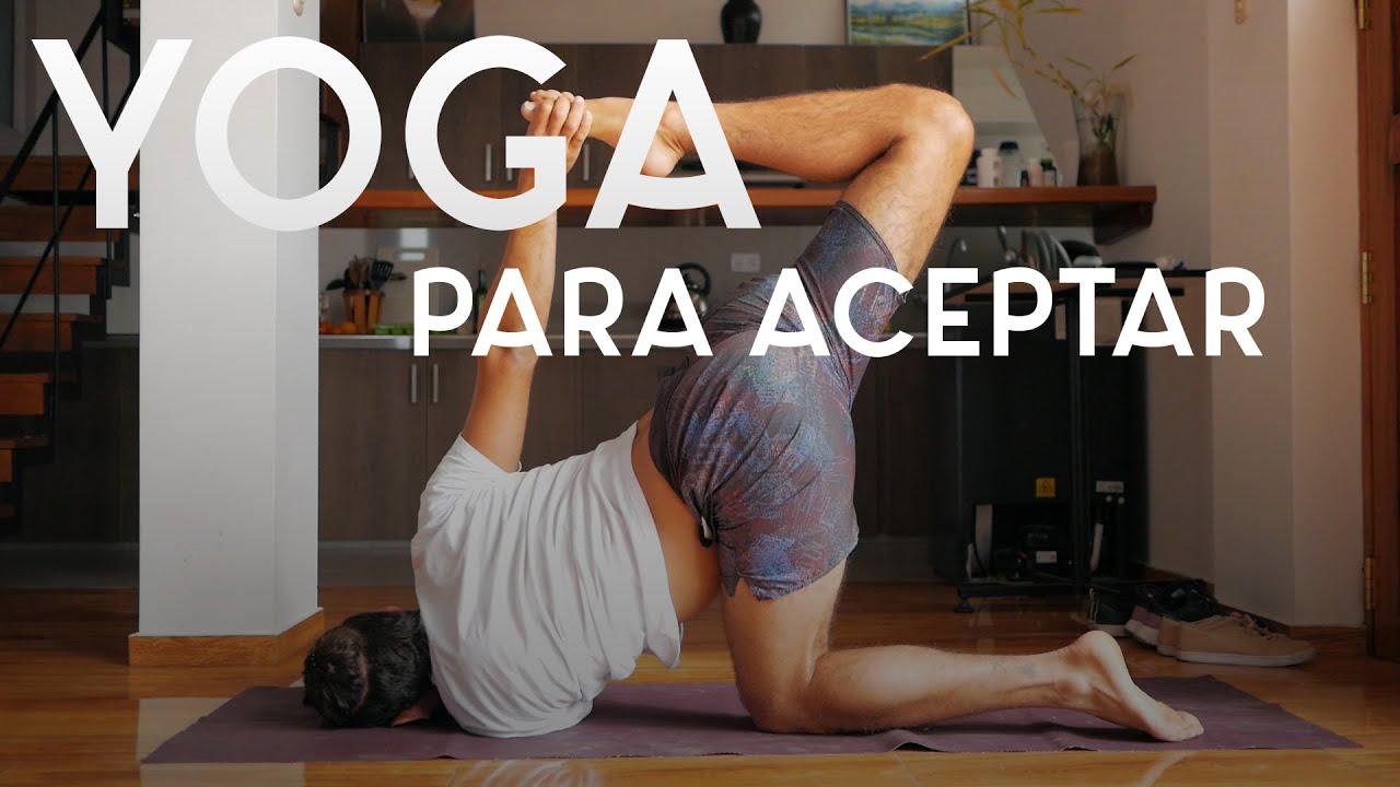 Yoga para aceptar | Yoga con Baruc