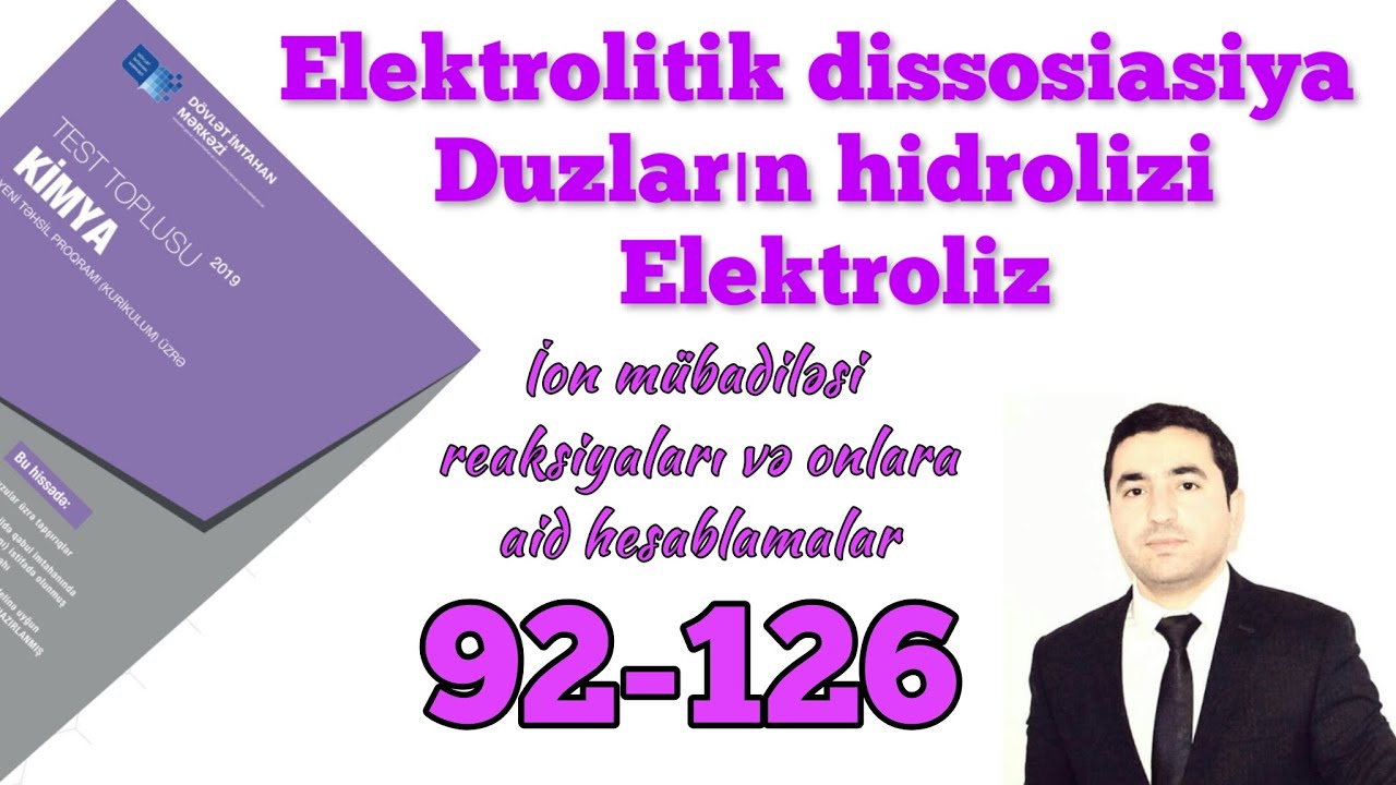 İon mübadiləsi reaksiyaları və onlara aid hesablamalar 92-126.  Kimya DİM Test Toplusu 2019
