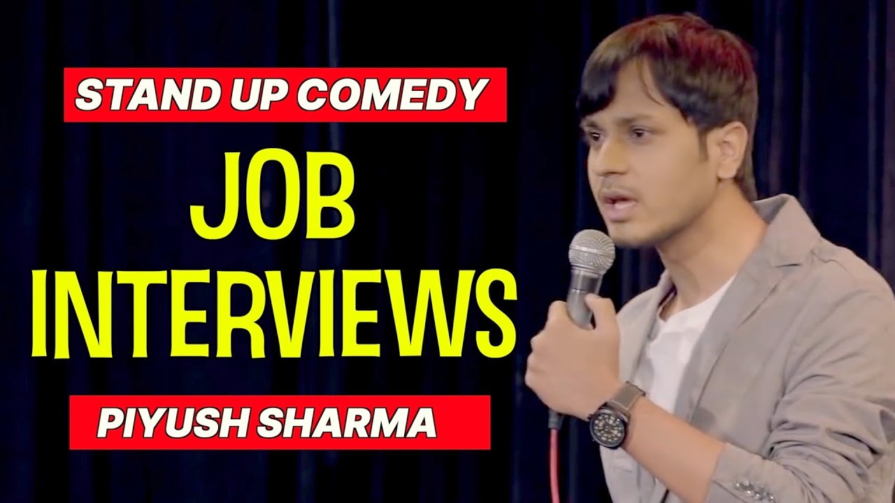 JOB INTERVIEWS | STAND UP COMEDY by PIYUSH SHARMA