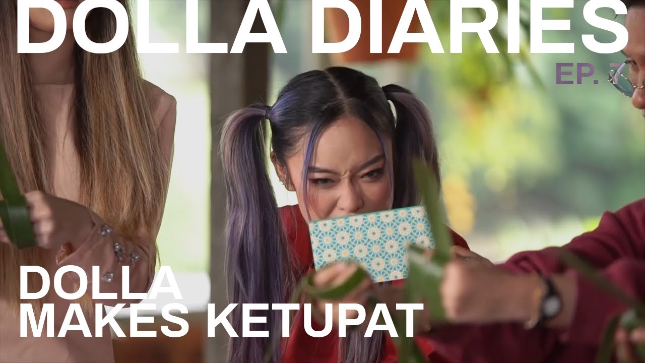 @DOLLAOfficialMY | Dolla Diaries Episode 7 | DOLLA Make You Wanna Ketupat