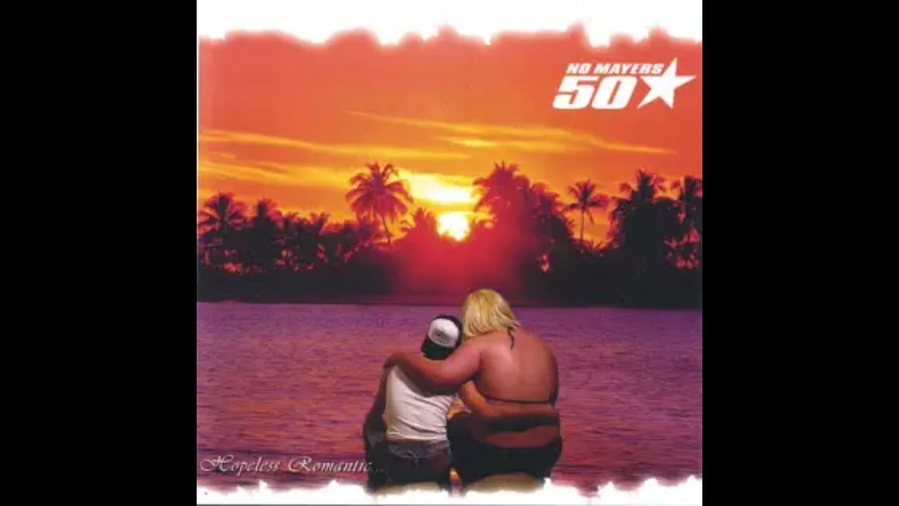 No Mayers 50 - Hopeless Romantic (Full Album)