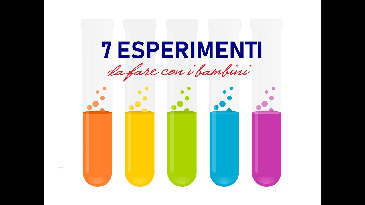7 ESPERIMENTI FACILISSIMI DA FARE CON I BAMBINI