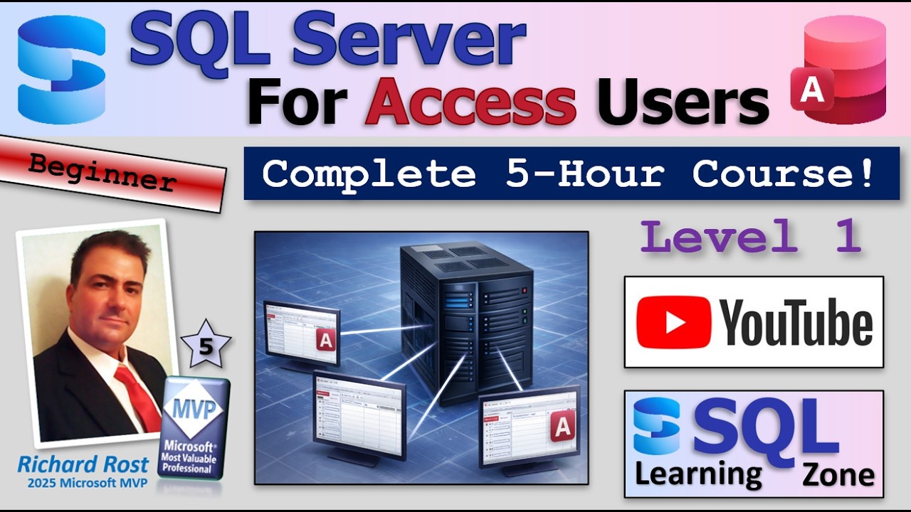 SQL Server for Microsoft Access Users - Beginner Level 1 - Full Course (5 Hours)