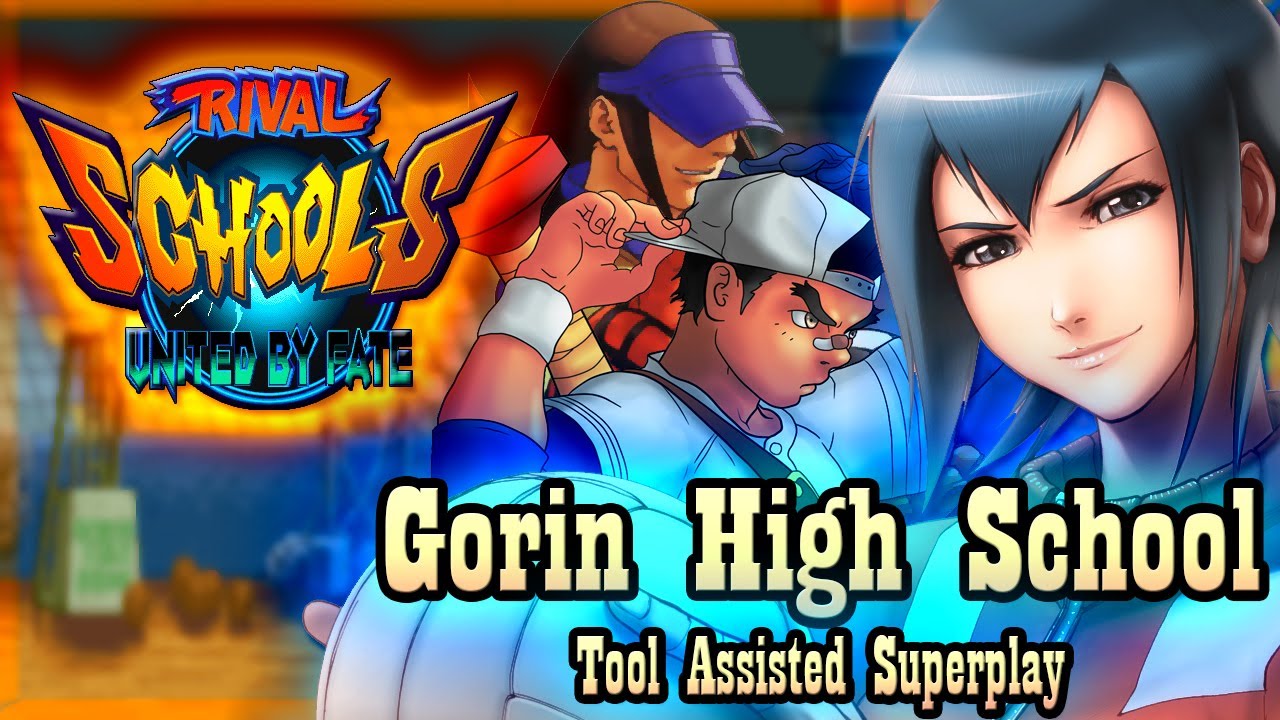 【TAS】RIVAL SCHOOLS UNITED BY FATE - GORIN HIGH SCHOOL - STORY MODE