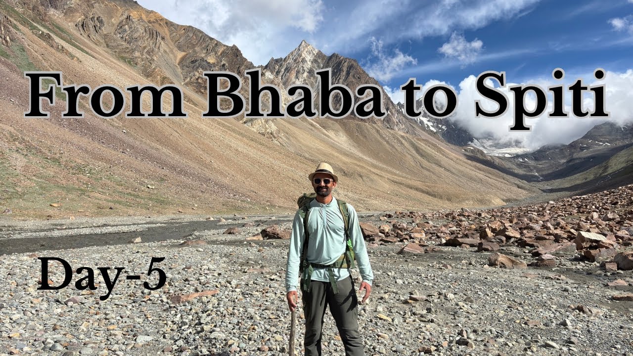 Crossing Into the Cold Desert of Spiti | Pin Bhaba Pass Trek, Day - 5/5 |