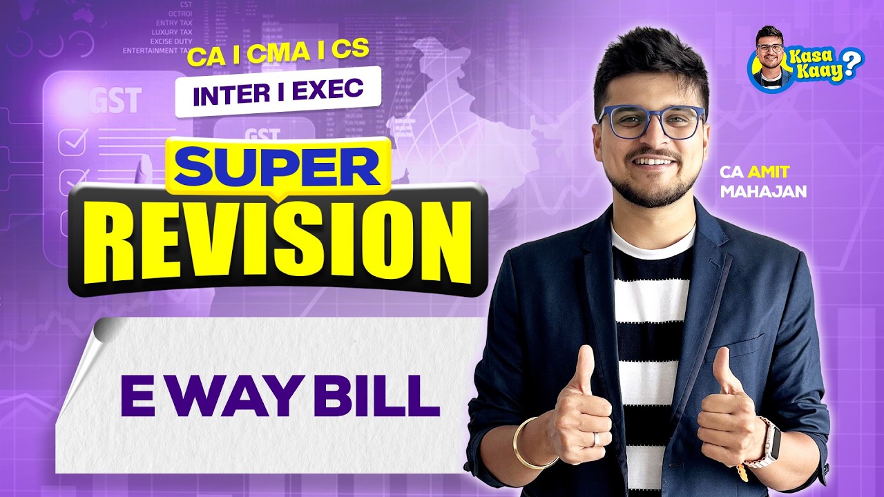E Way Bill | Super Revision | CA CMA CS | CA Amit Mahajan