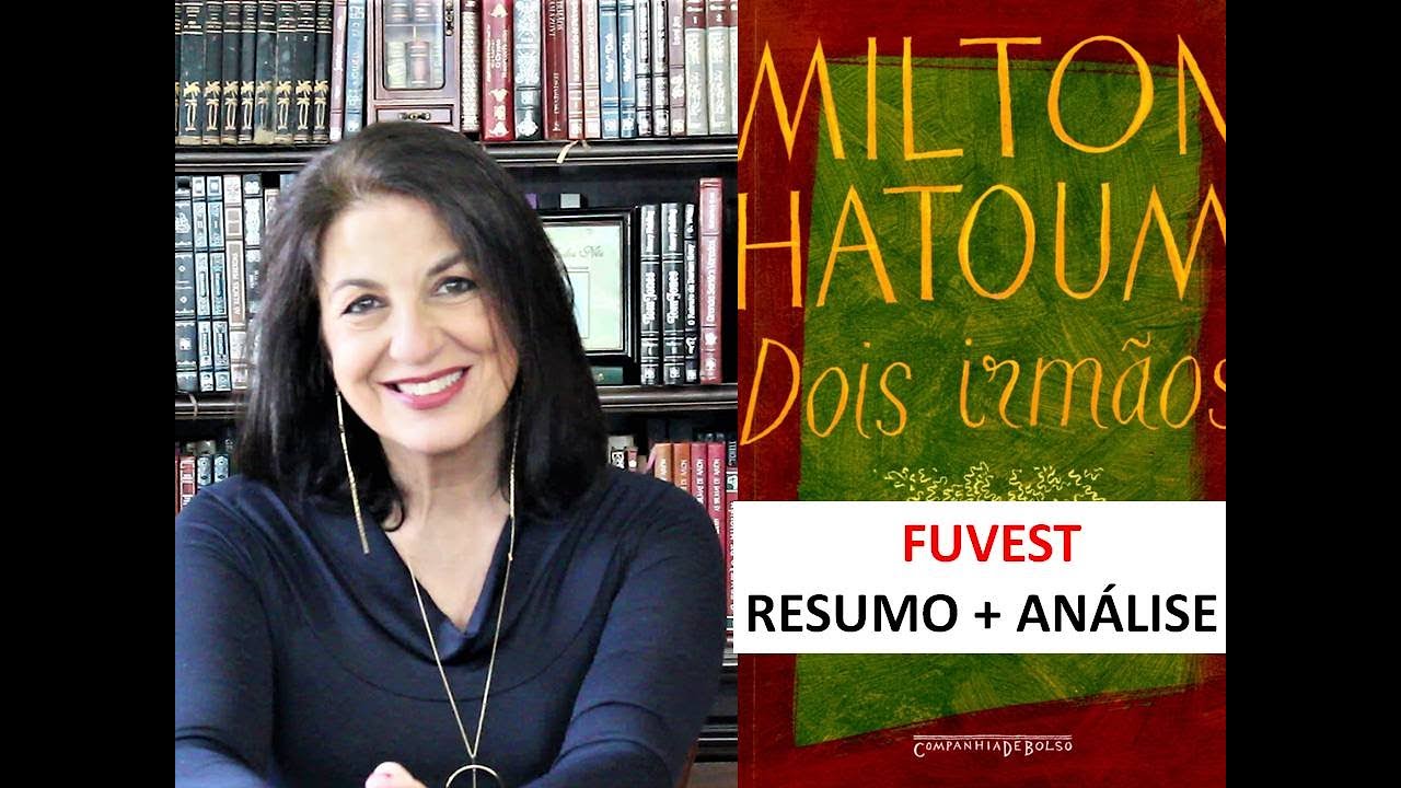 DOIS IRMÃOS - Resumo e análise. Profa. Dra. em Literatura pela USP, Miriam Bevilacqua