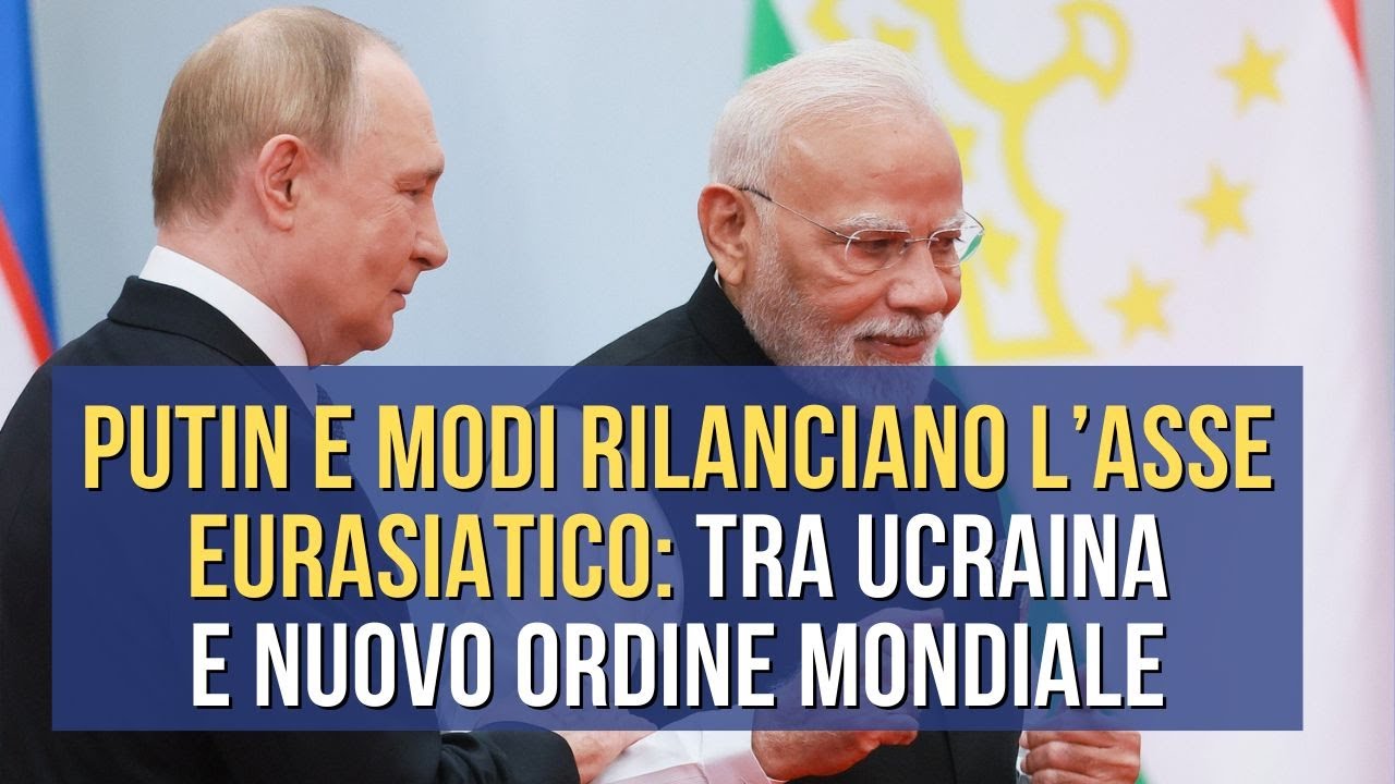 SCO, Putin e Modi rilanciano l’asse eurasiatico: tra Ucraina e nuovo ordine mondiale