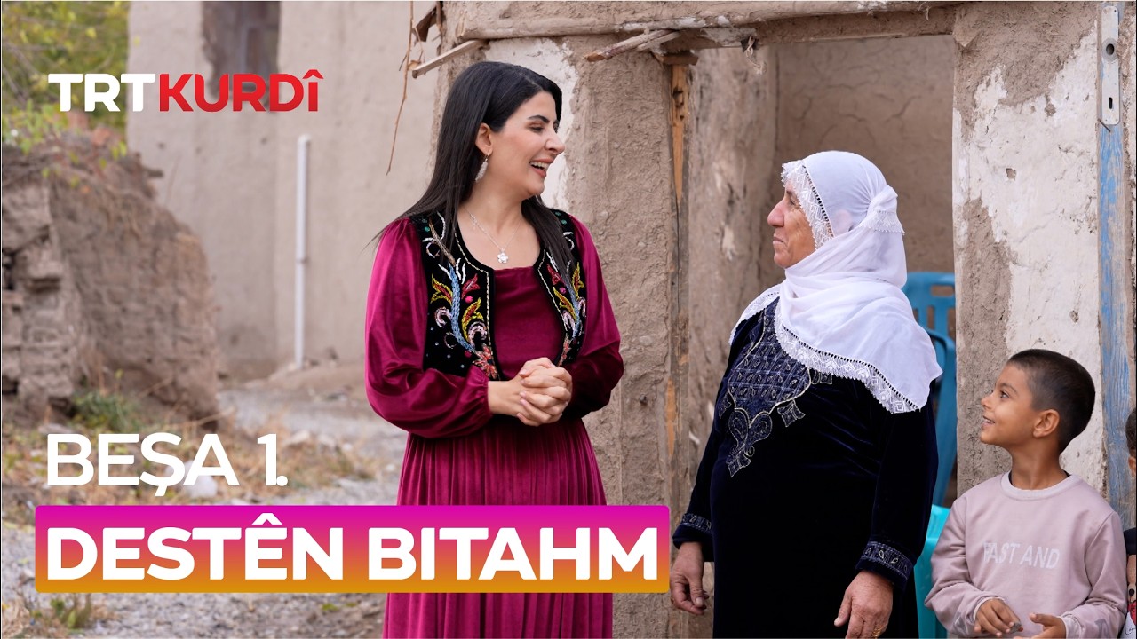 Destên Bitahm - Beşa 1.