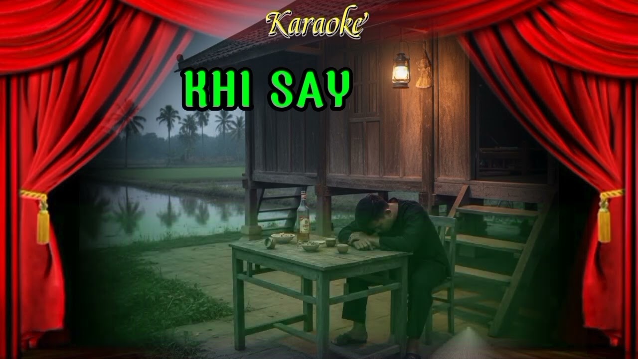 Karaoke KHI SAY - Nam