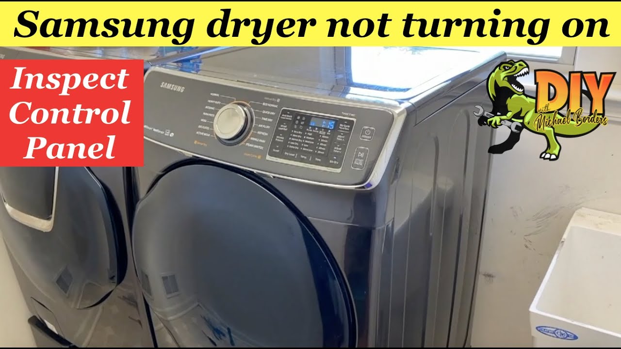 Samsung dryer not turning on - Inspect Control Panel