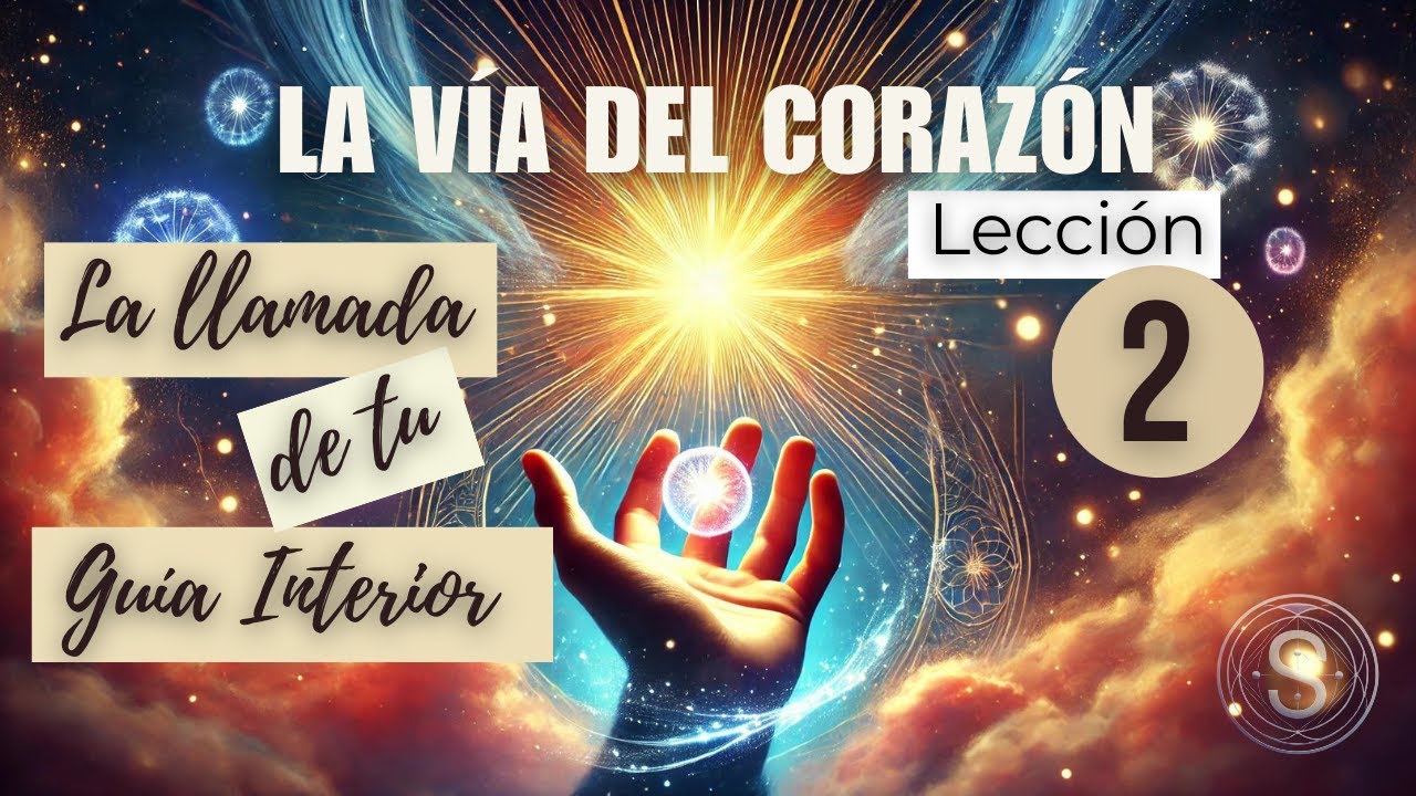 💚LA VÍA DEL CORAZÓN - LECCIÓN 2 ♥️ 2024 Espiritualidad práctica - La comunicación es creación💚