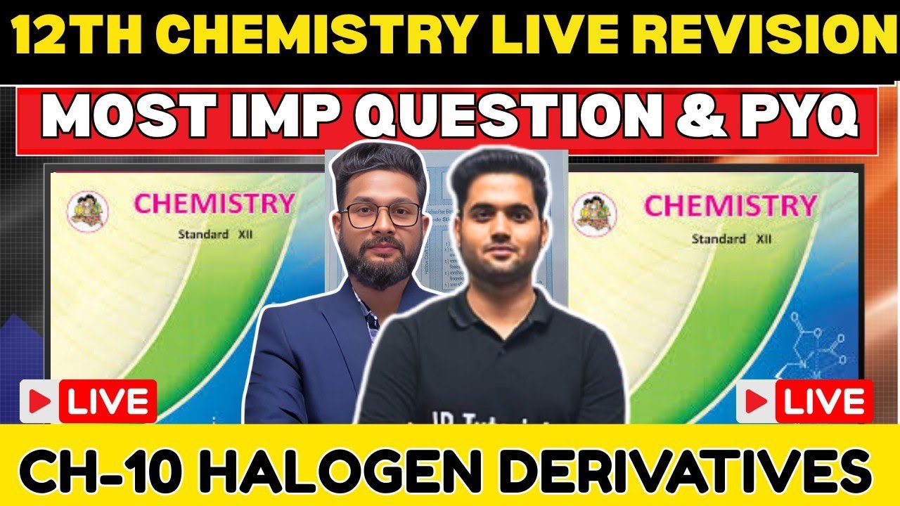 LIVE🔴 | 12TH CHEMISTRY LIVE REVISION WITH IMPORTANT QUESTION & PYQS | CHAPTER 8 HALOGEN DERIVATIVES