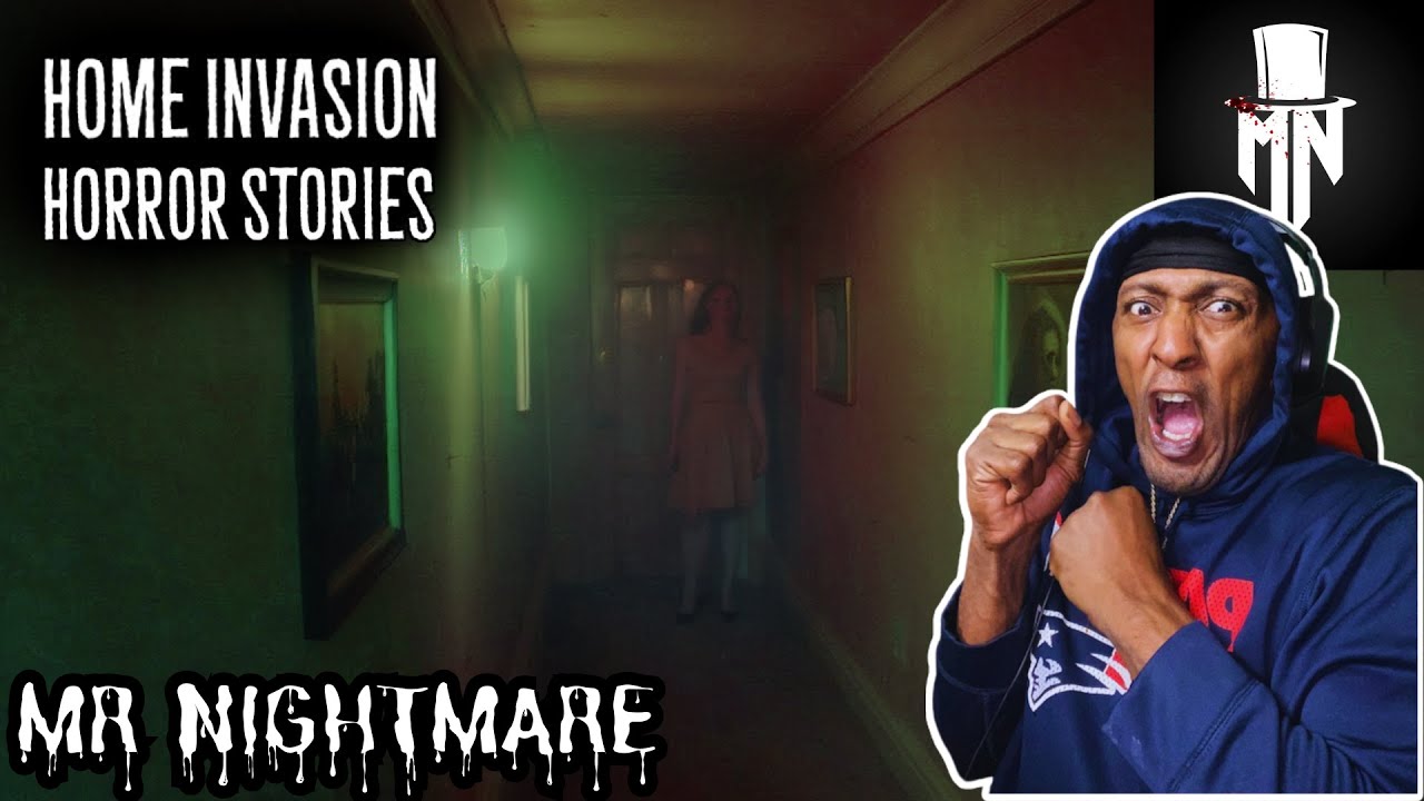 MR NIGHTMARE - 4 SCARY TRUE HOME INVASION HORROR STORIES (REACTION)