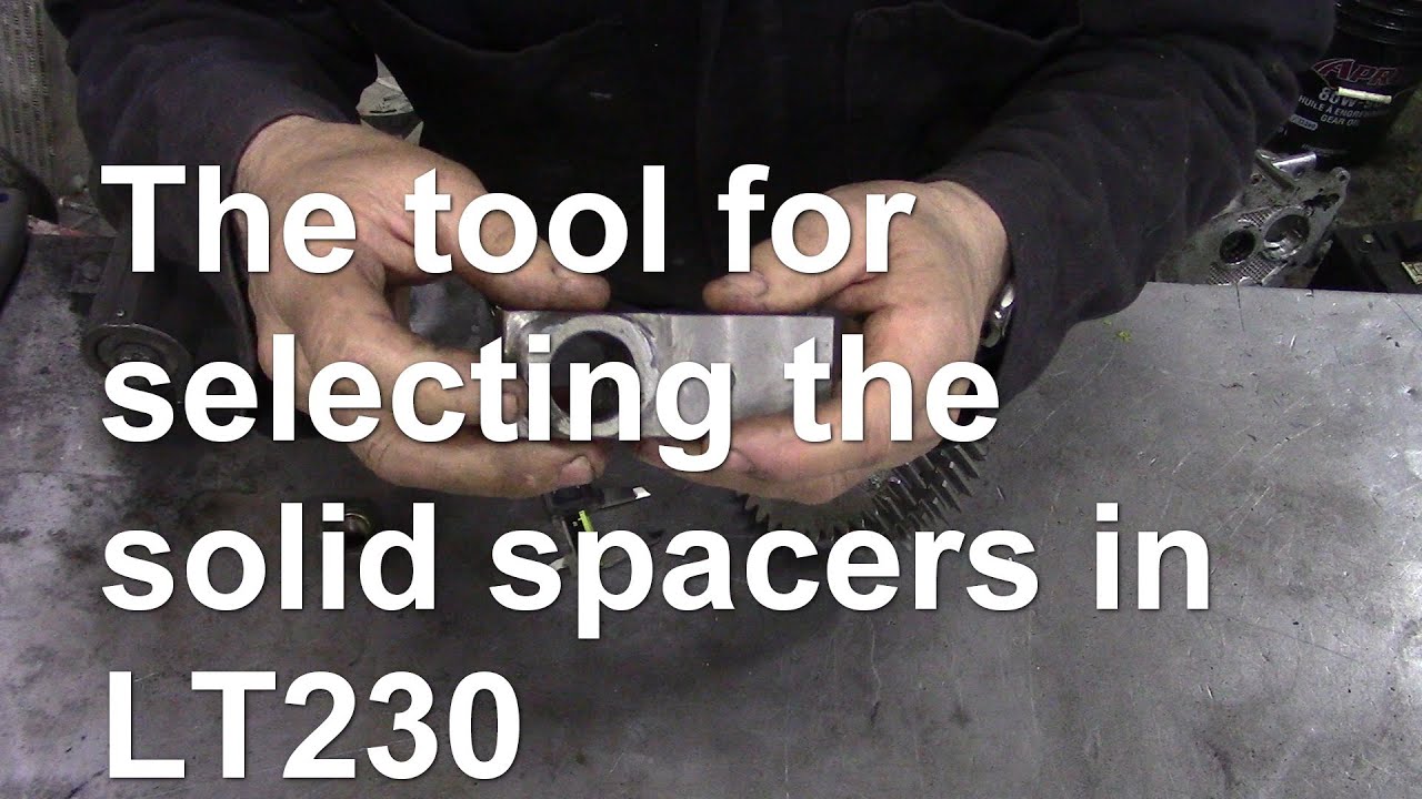 The tool for selecting the solid spacers in LT230