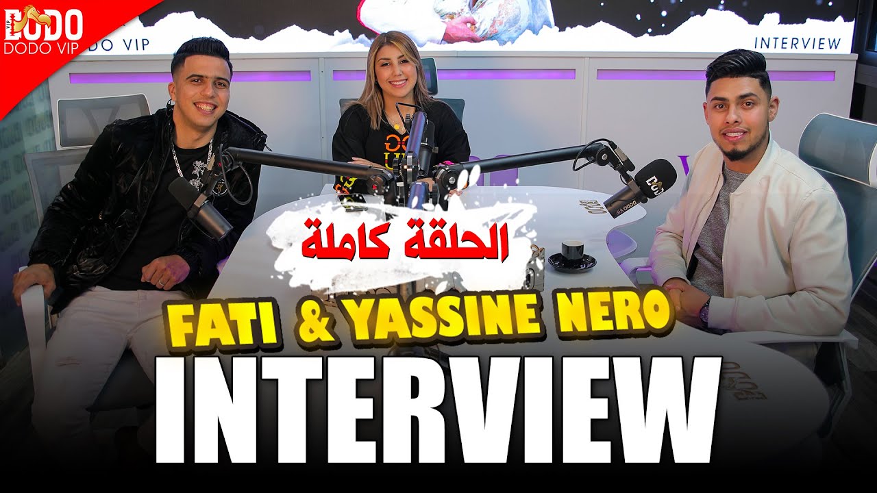 dodo vip INTERVIEW - Fati & Yassin Niro | الحلقة كاملة