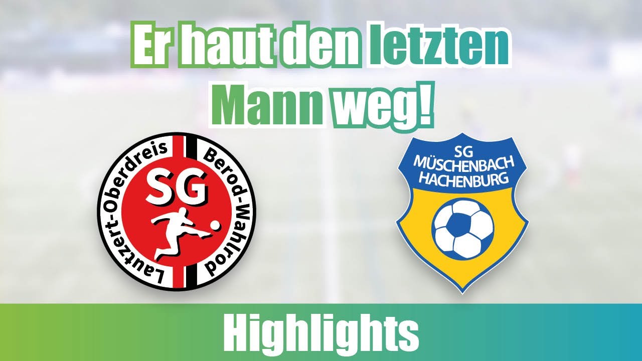 Er haut den letzten Mann weg! SG Berod - SG Müschenbach