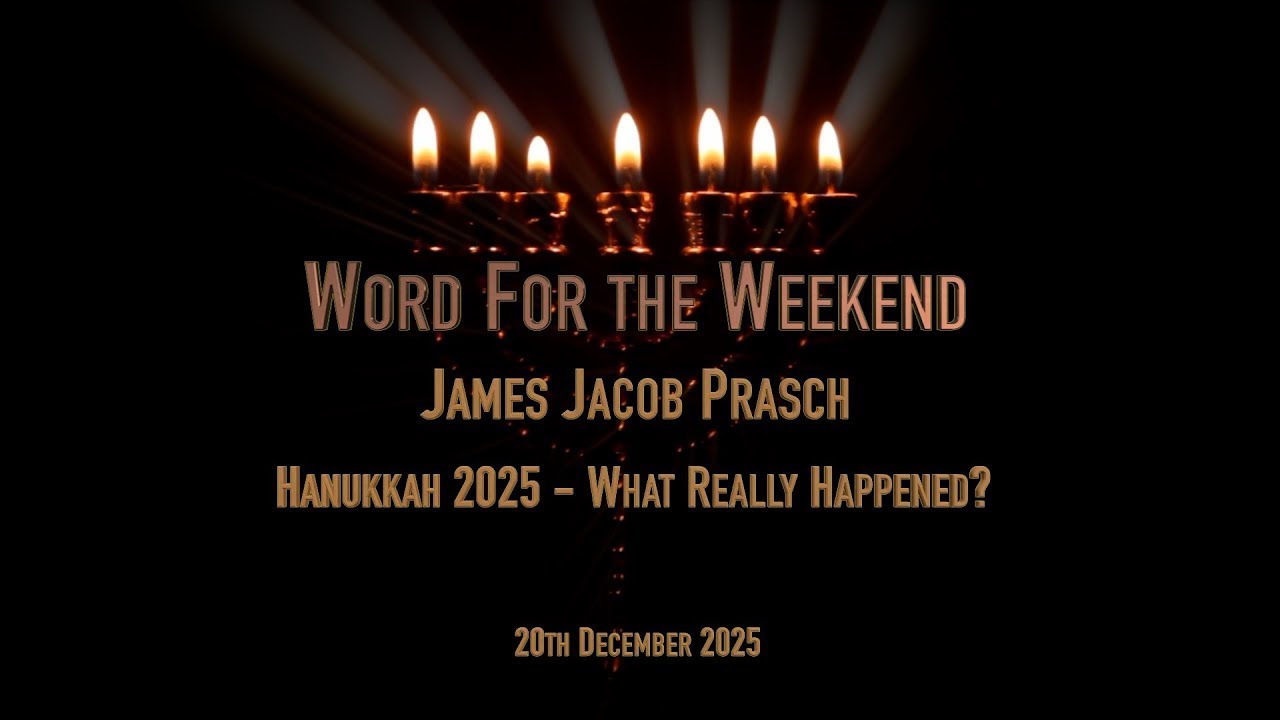 Word for the Weekend - Hanukkah 2025 - What Really Happened?