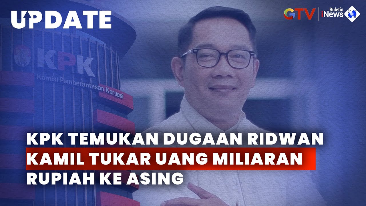 KPK Bongkar Dugaan Penukaran Uang Miliaran ke Asing oleh RK Saat Jadi Gubernur Jabar