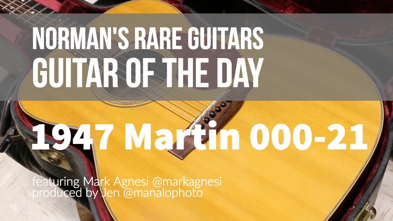 Guitar of the Day: 1947 Martin 000-21| Norman's Rare Guitars
