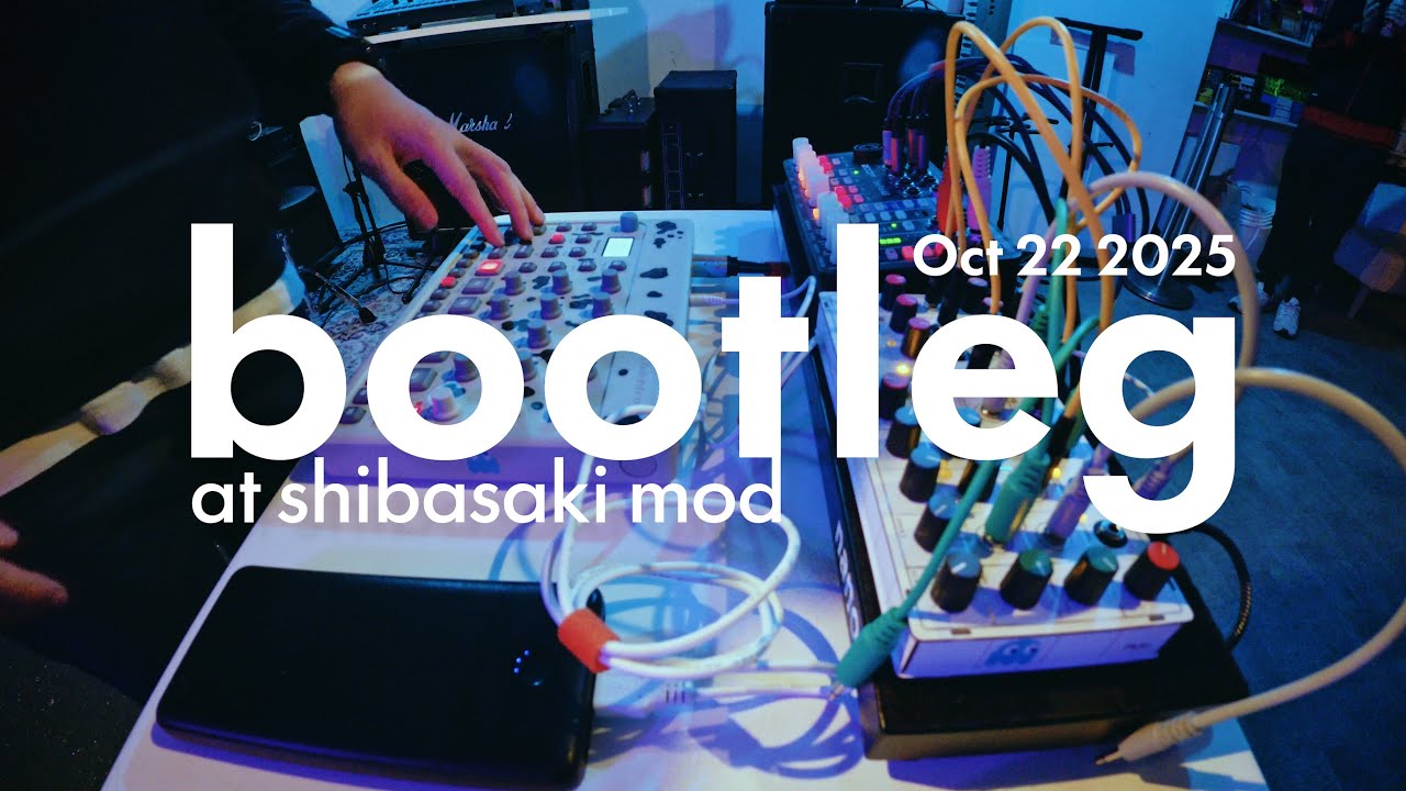 bootleg (live at shibasaki mod, Oct 22 2025)