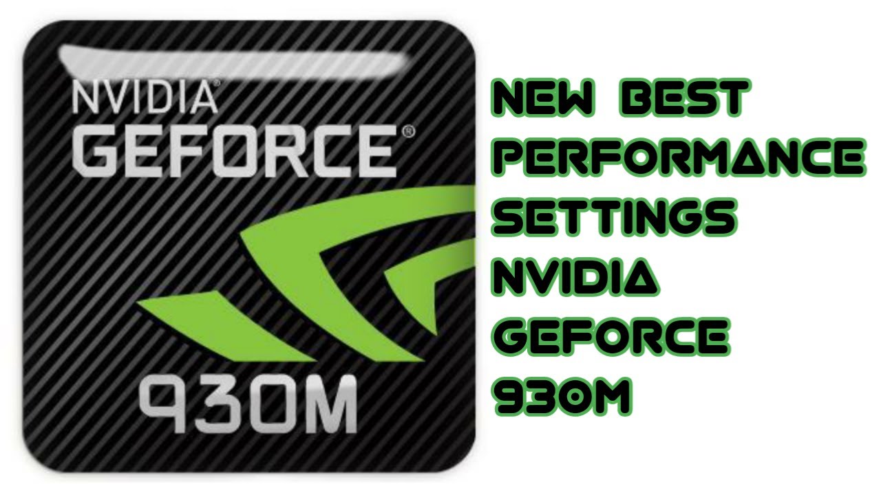 Setting Performa Terbaik Nvidia GeForce 930M