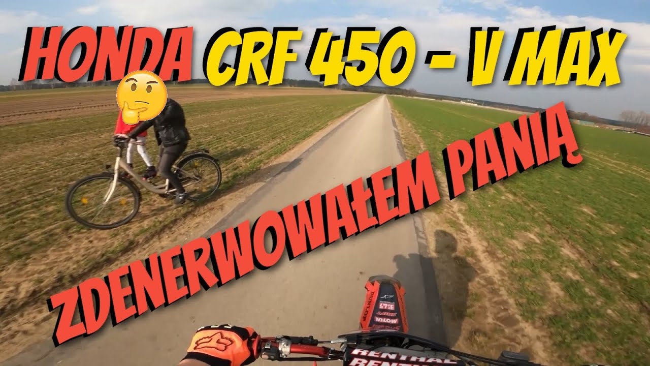 Zdenerwowałem Panią - V-MAX Honda CRF 450