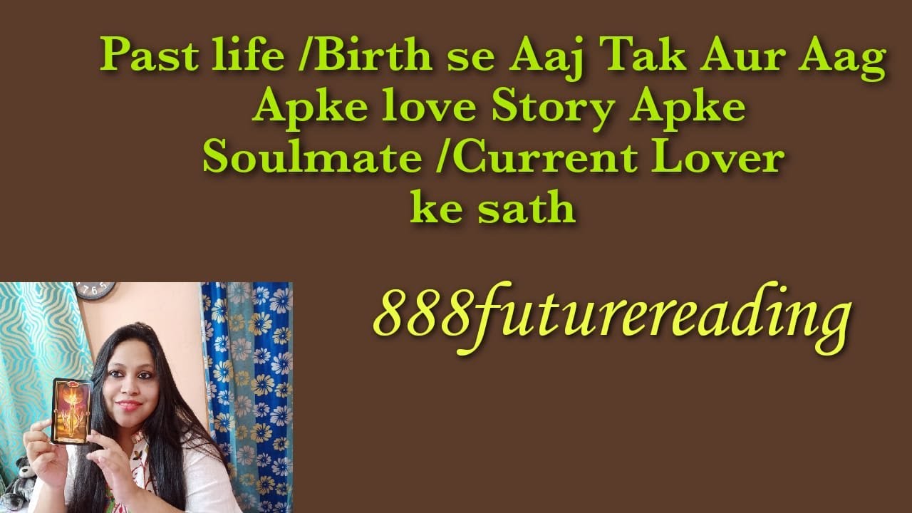 Appke Past Life Se Leke AAJ TAK AUR AAGE ki LOVE story Apke Lover or Soulmate Ke sath Pick a Card