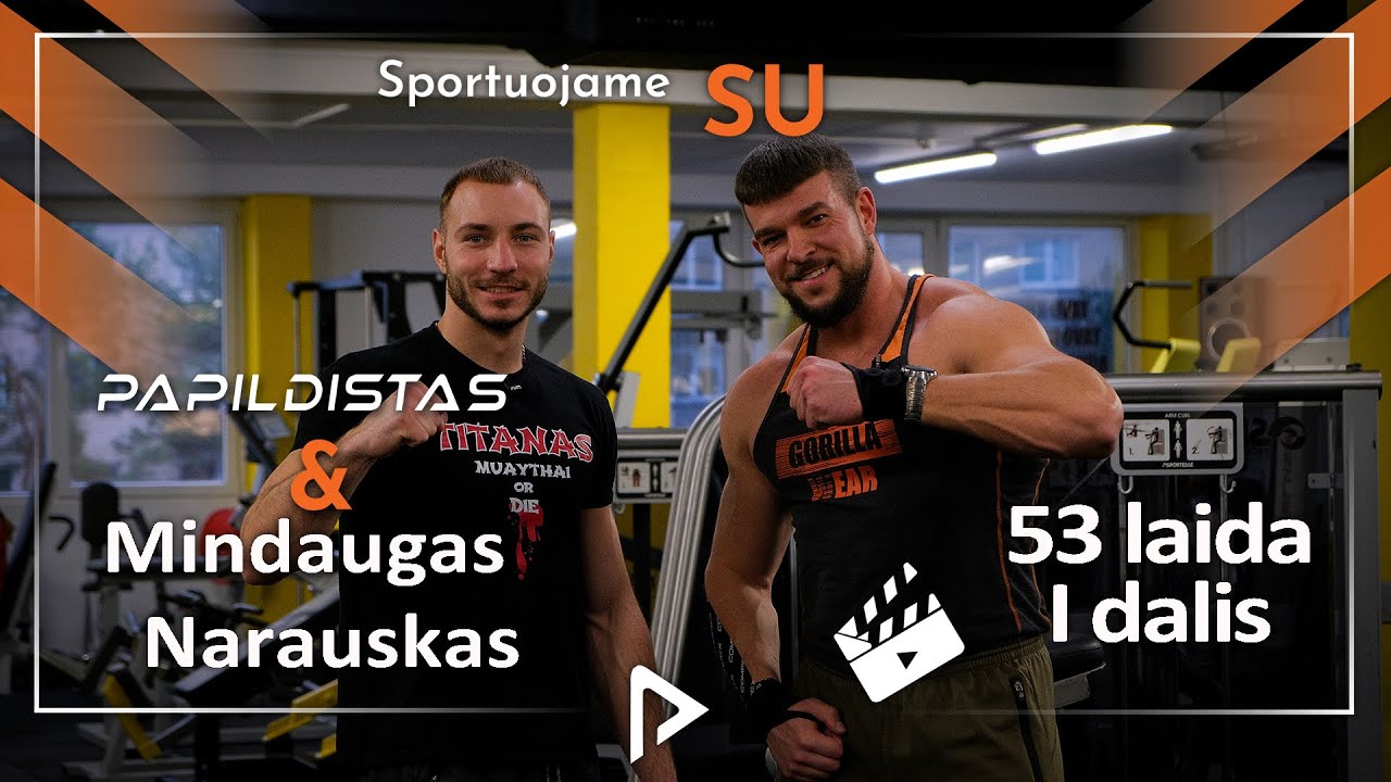 53 Laida I dalis #sportuojame su Mindaugu Narausku. Apie kovą su Dirksčiu. Mindaugo gyvenimo pergalė