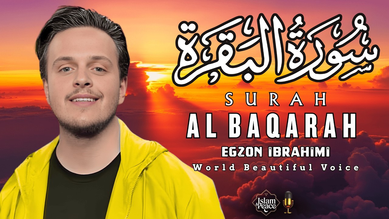 Surah Al-Baqarah (سورة البقرة) | A Gentle Quran Recitation for Daily Reflection | Egzon Ibrahimi