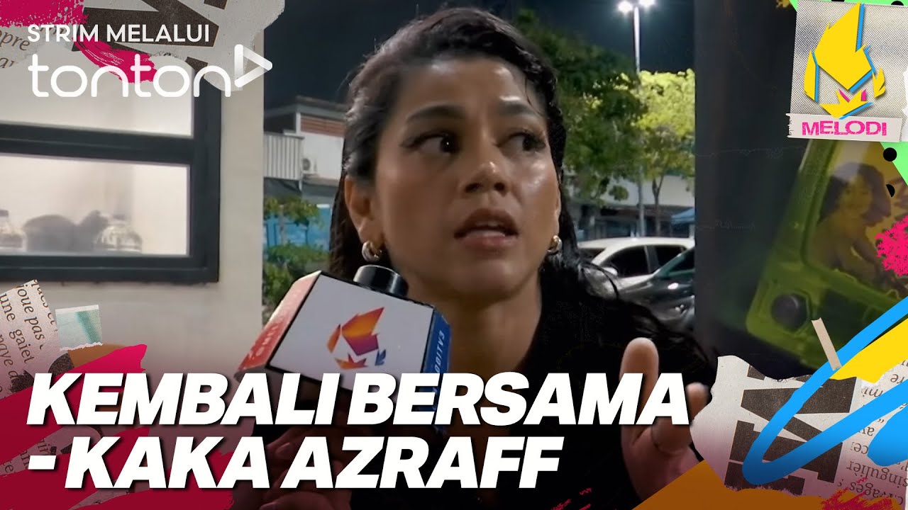 [CLIP] Melodi (1 Jan 2026): Kembali Bersama - Kaka Azraff | Tonton