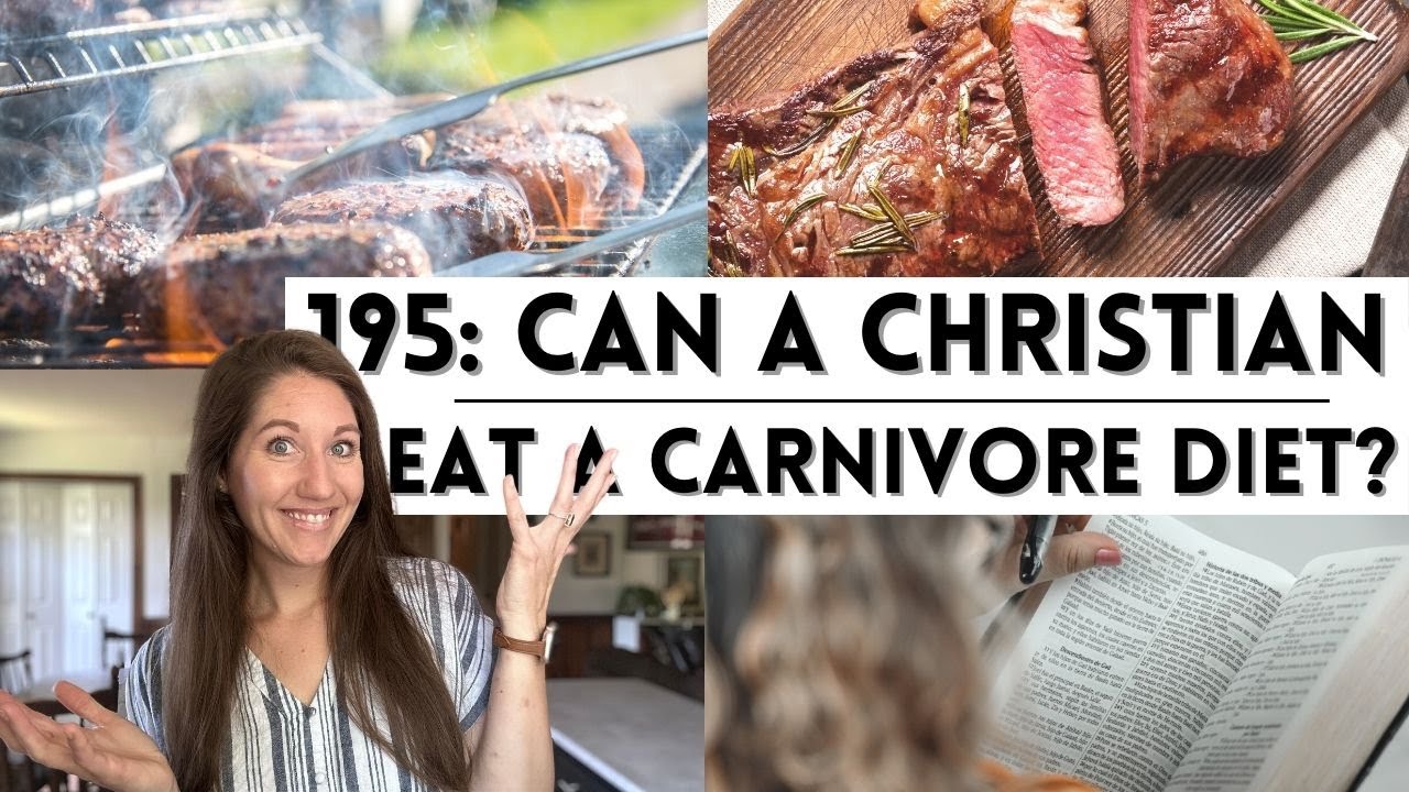 195: Can A Christian Eat A Carnivore Diet? 🥩 Reconciling Carnivore & Christianity // Biblical Life