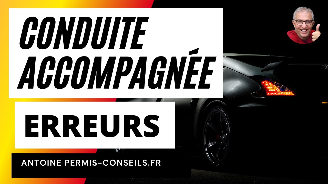 CONDUITE ACCOMPAGNÉE ET SUPERVISÉE, ERREURS : conduite commentée 79