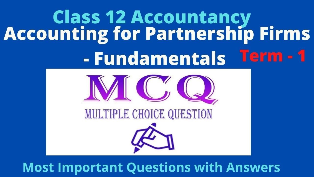MCQ Accounting for Partnership Firm - Fundamentals Class 12 Accountancy (Important & Most expected)